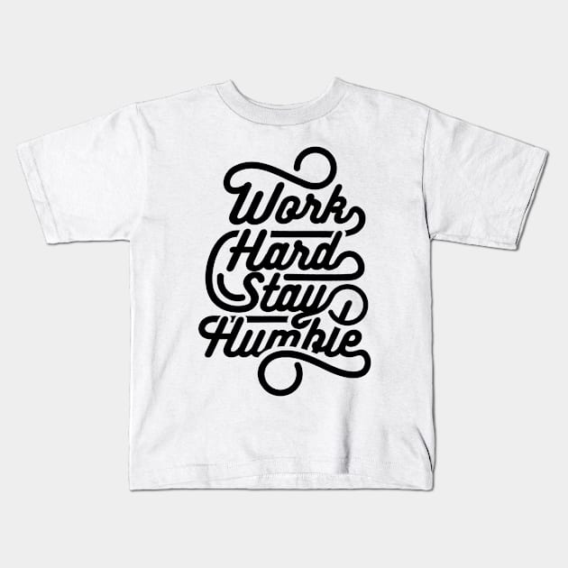 Quote - Work Hard Stay Humble - bright Kids T-Shirt by ShirzAndMore